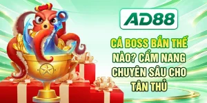 Cá Boss Bắn Thế Nào? Cẩm Nang Chuyên Sâu Cho Tân Thủ