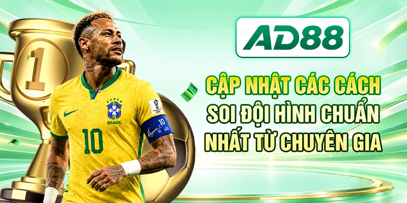 Cập nhật các cách soi đội hình chuẩn nhất từ chuyên gia