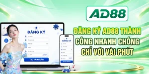 Đăng Ký AD88 Thành Công Nhanh Chóng Chỉ Với Vài Phút