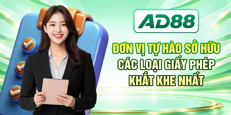 Đơn vị tự hào sở hữu các loại giấy phép khắt khe nhất