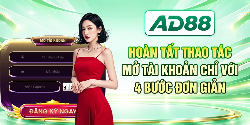 Hoàn tất thao tác mở tài khoản chỉ với 4 bước đơn giản