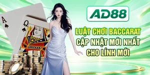 Luật Chơi Baccarat - Cập Nhật Mới Nhất Cho Lính Mới