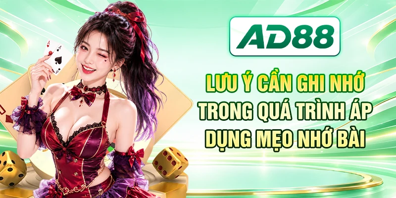 Lưu ý cần ghi nhớ trong quá trình áp dụng mẹo nhớ bài