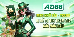 Mẹo Nhớ Bài - Trang Bị Để Tự Tin Tham Gia Các Ván Đấu