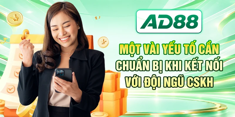 Một vài yếu tố cần chuẩn bị khi kết nối với đội ngũ CSKH