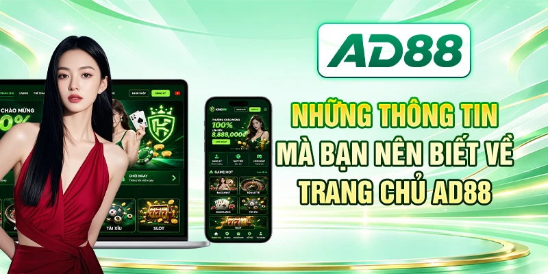 Những thông tin mà bạn nên biết về trang chủ AD88