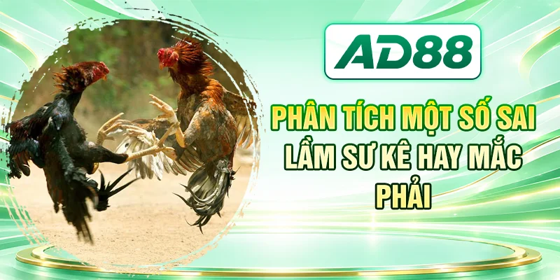Phân tích một số sai lầm sư kê hay mắc phải
