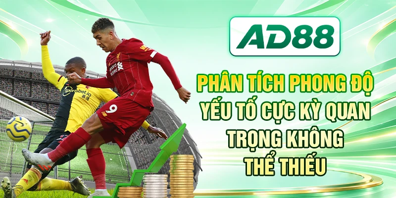 Phân tích phong độ - yếu tố cực kỳ quan trọng không thể thiếu