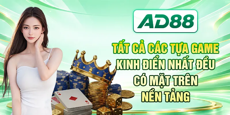 Tất cả các tựa game kinh điển nhất đều có mặt trên nền tảng