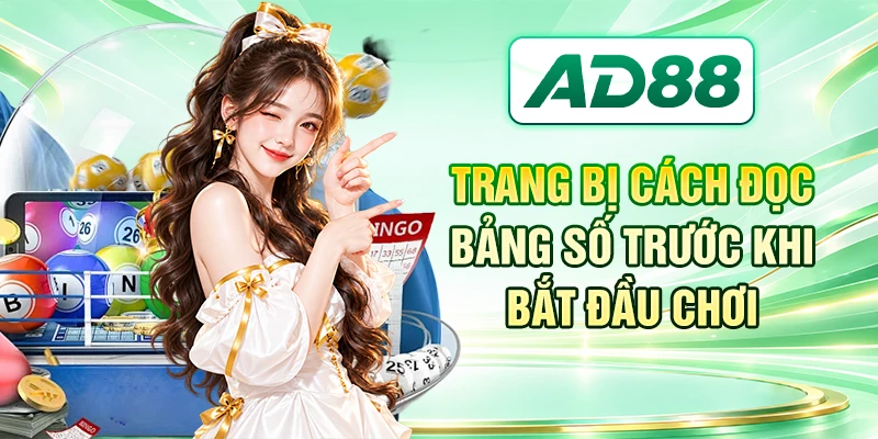 Trang bị cách đọc bảng số trước khi bắt đầu chơi