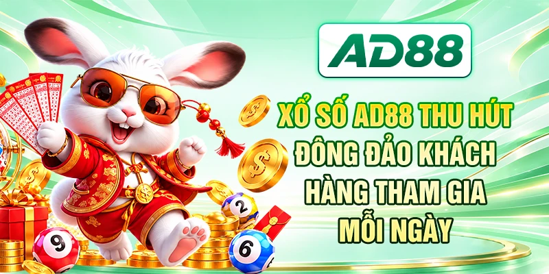 Xổ số AD88 thu hút đông đảo khách hàng tham gia mỗi ngày